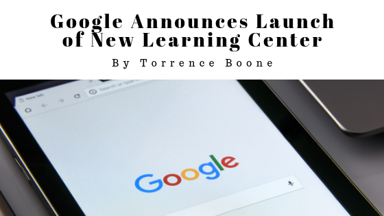 Google Announces Launch Of New Learning Center